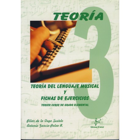 Teoria del Lenguaje Musical y Fichas de Ejercicios Vol.3 Grado Elemental (De la Vega/Garcia)-SIBEMOL -